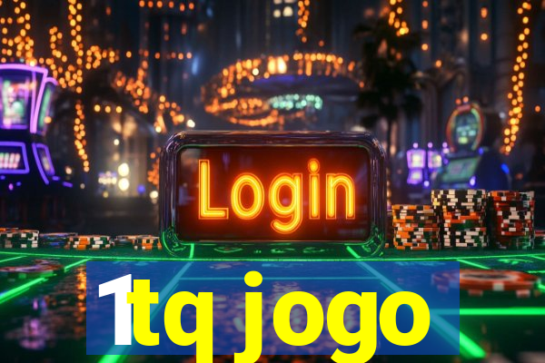 1tq jogo